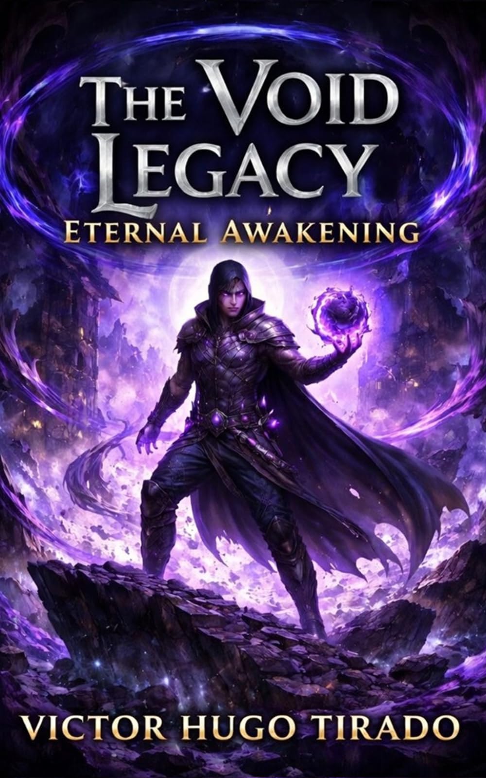 The Void Legacy - Eternal Awakening: A Dark LitRPG Adventure of Power Progression, Void Magic, Brutal Survival, and Betrayal