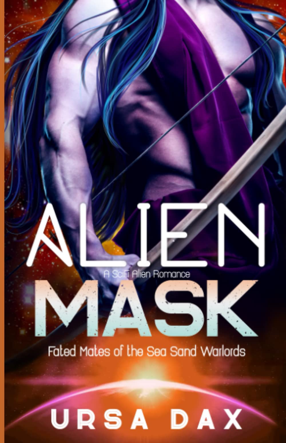 Alien Mask: A SciFi Alien Romance (Fated Mates of the Sea Sand Warlords)