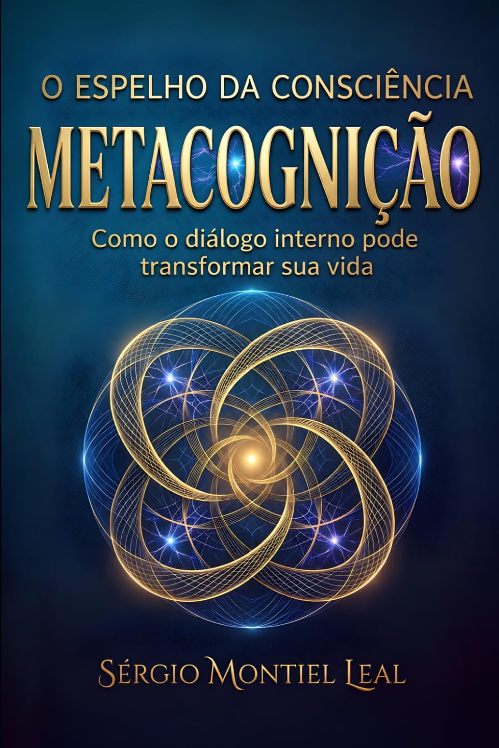 DESVENDANDO O PODER DA METACOGNIÇÃO - O ESPELHO DA CONSCIÊNCIA: COMO O DIÁLOGO INTERNO PODE TRANSFORMAR SUA VIDA