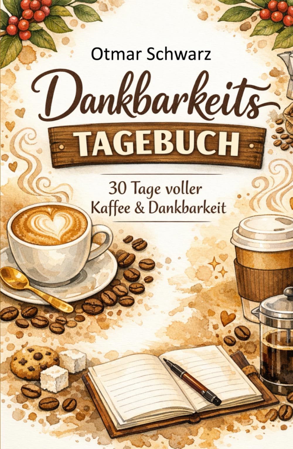 Dankbarkeits Tagebuch: 30 Tage voller Kaffee und Dankbarkeit