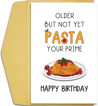 Qiliji Funny Pasta Birthday Card for Him Her, Humorous Pun Birthday Card for Italian Relative Friend Coworker, Older But Not Yet Pasta Your Prime