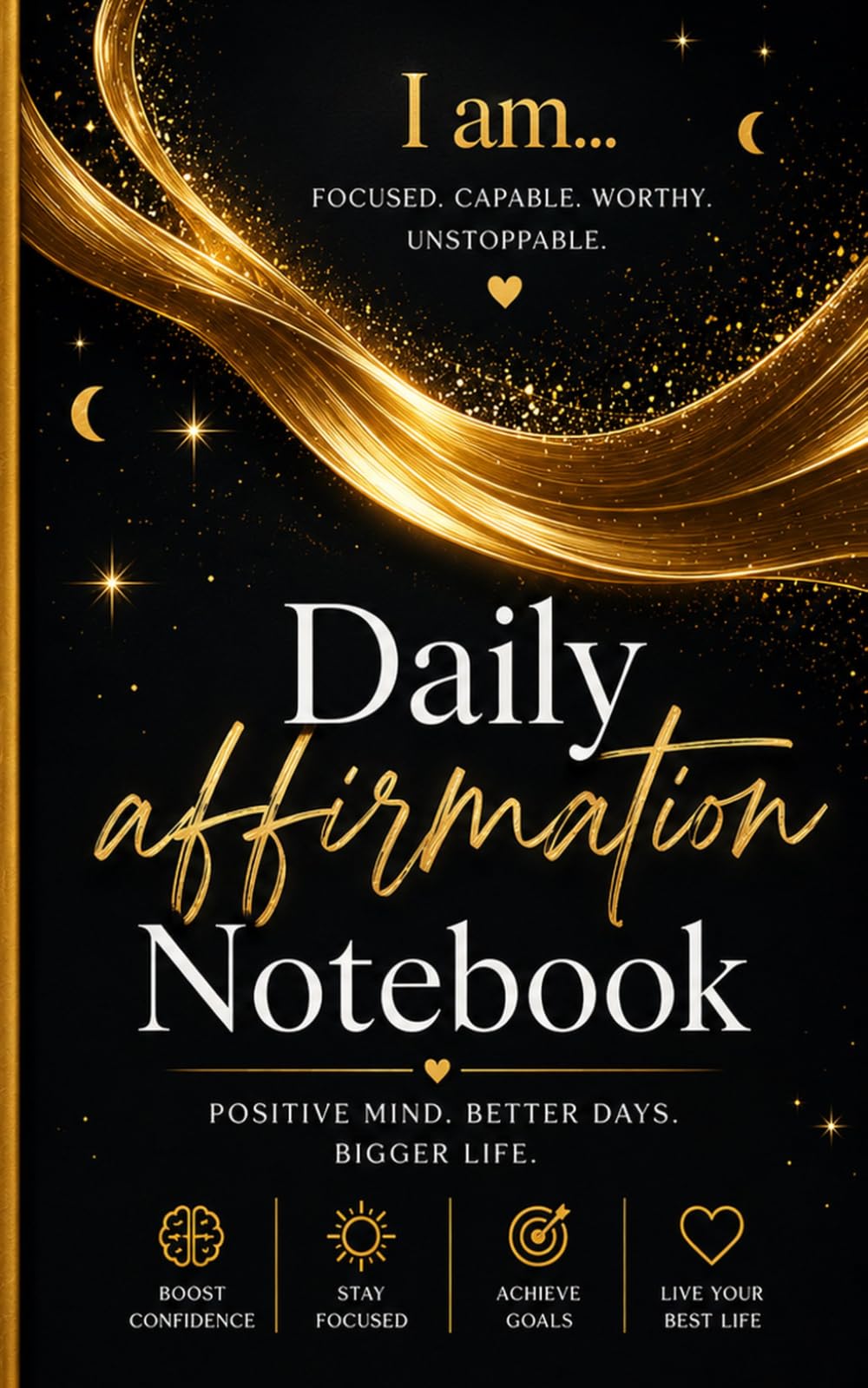 I am...: Daily Affirmation Note Book