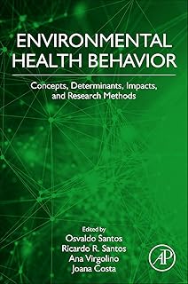 Environmental Health Behavior: Concepts, Determinants, and Impacts