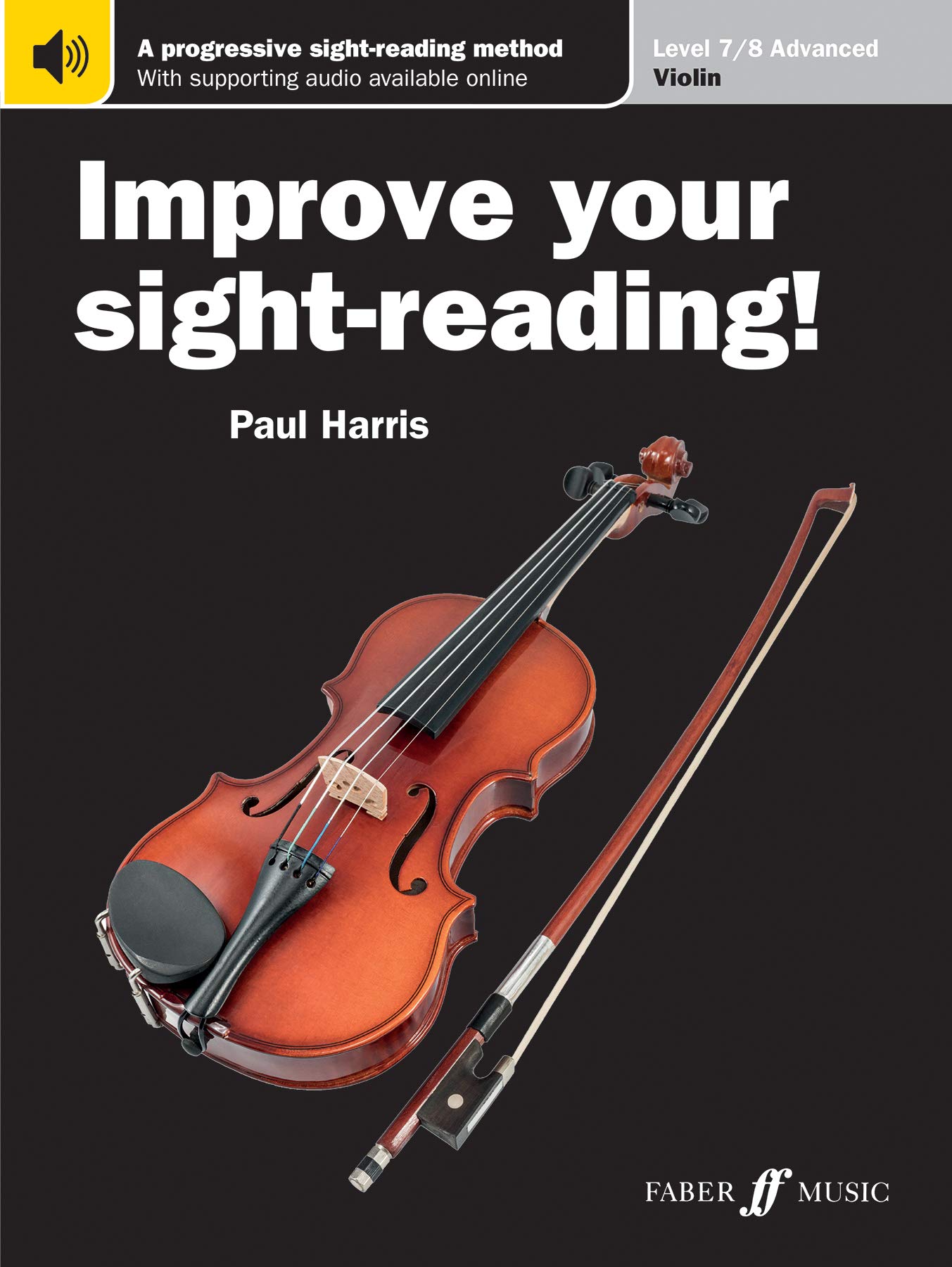 Improve Your Sight-reading! Violin, Level 7-8: A Progressive, Interactive Approach to Sight-reading (Faber Edition: Improve Your Sight-Reading)