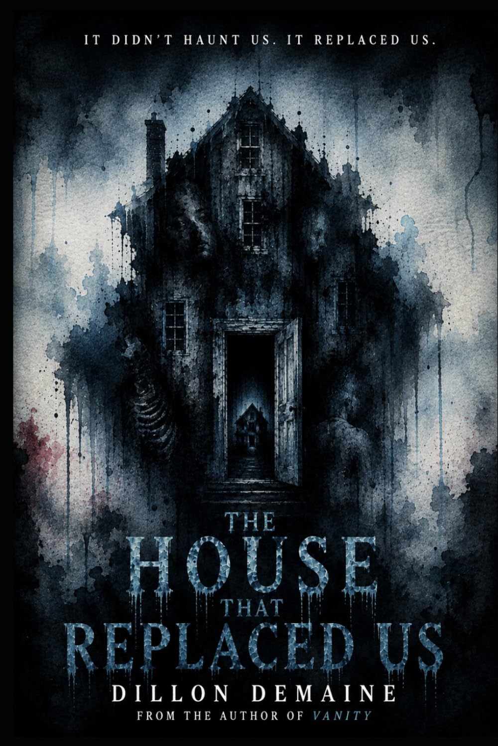 The House That Replaced Us: A Cosmic Novel of Fog, Flesh, and Ancient Horror (The Strange Originals)