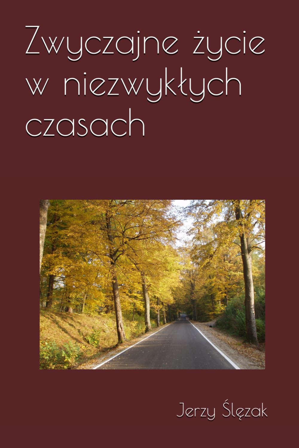 Zwyczajne życie w niezwykłych czasach