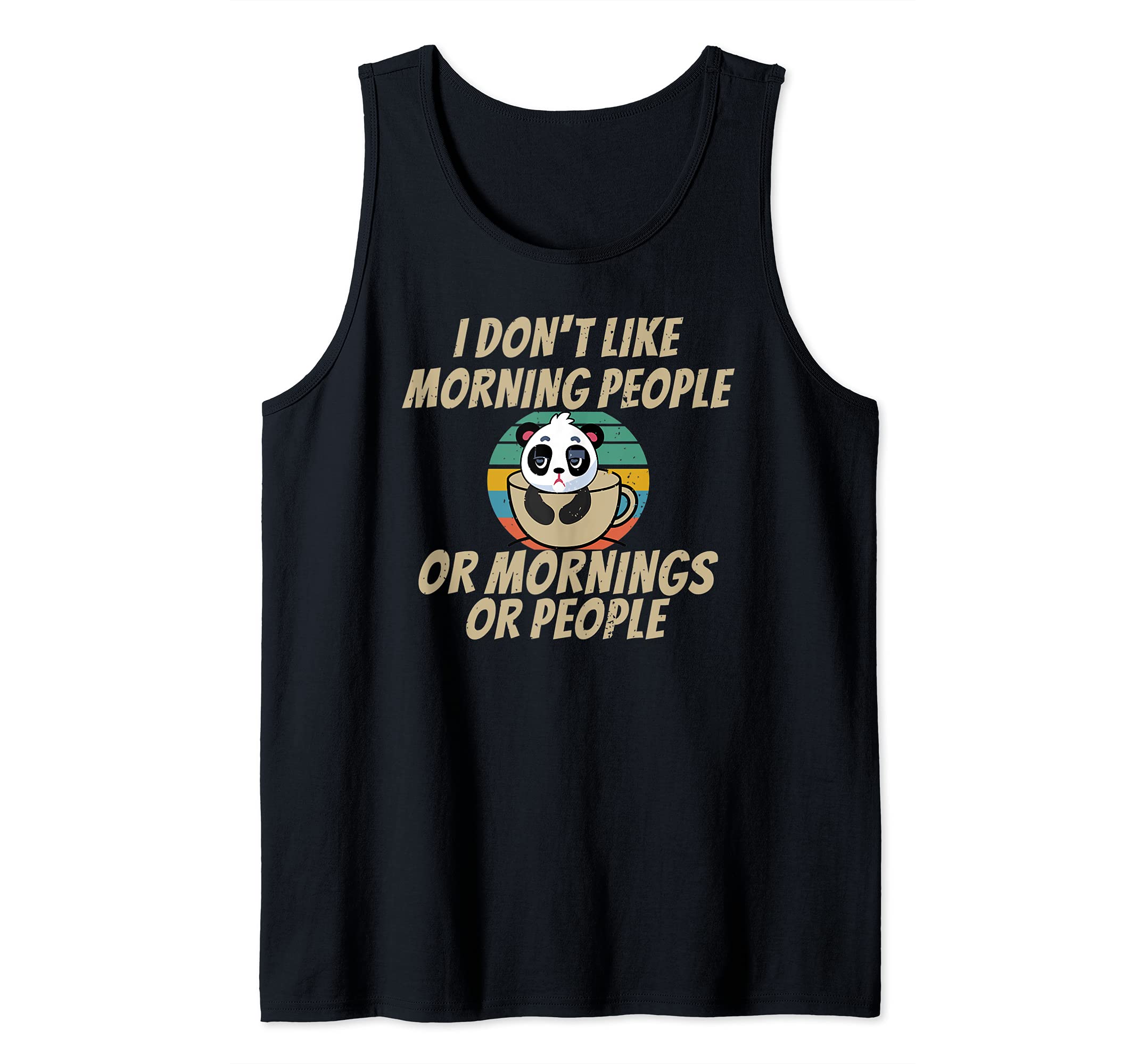 I hate Morning People and Mornings and People panda bear Tank Top, Black