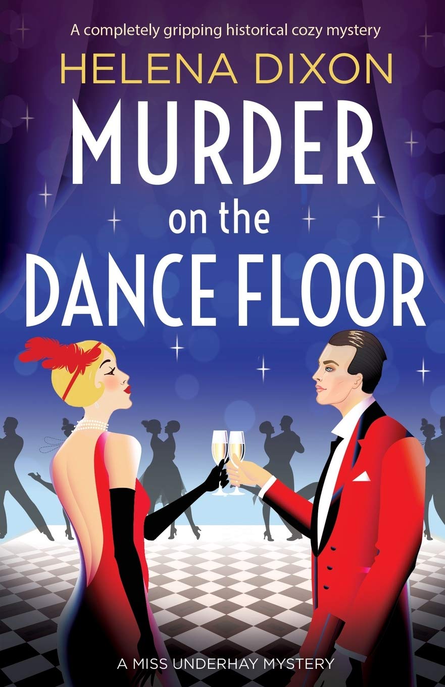Murder on the Dance Floor: A completely gripping historical cozy mystery: 4 (A Miss Underhay Mystery)