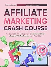 Affiliate Marketing Crash Course: The Detailed Gui