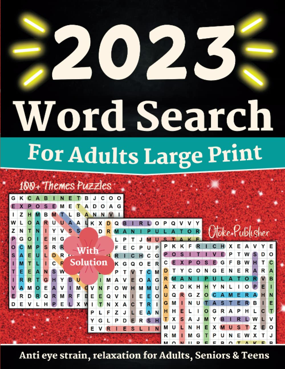 2023 word search for adults large print (Activity Book for Adults): 100+ Themes Puzzles Large Font, Anti eye strain, relaxation for Adults, Seniors & Teens (wordsearch books for adults)