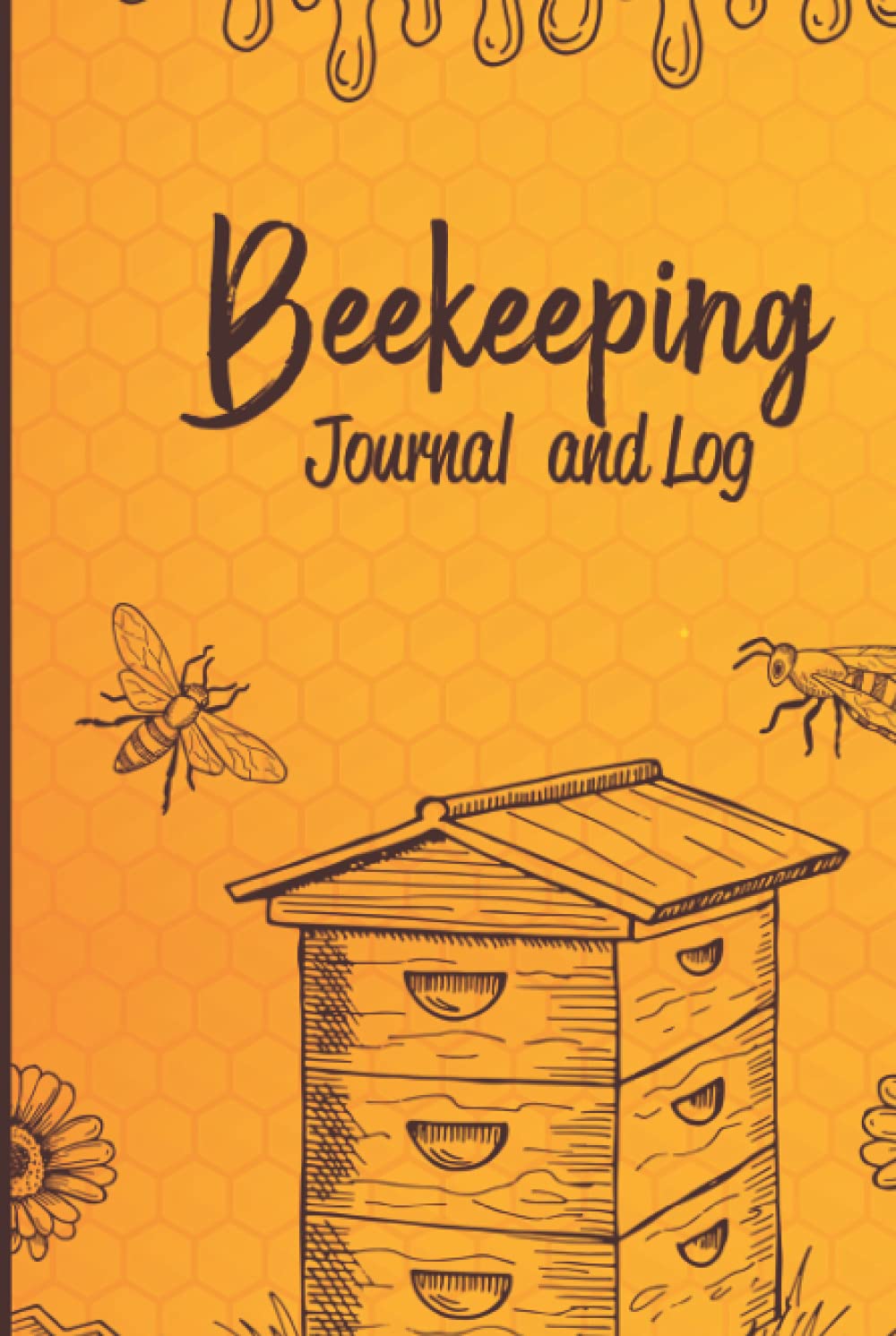Beekeeping Journal and Log: Beginning Beekeeping Log Book and inspection notebook, beekeeping record book gift for beekeepers?Bee Journal Notebook, Beekeepers Journal