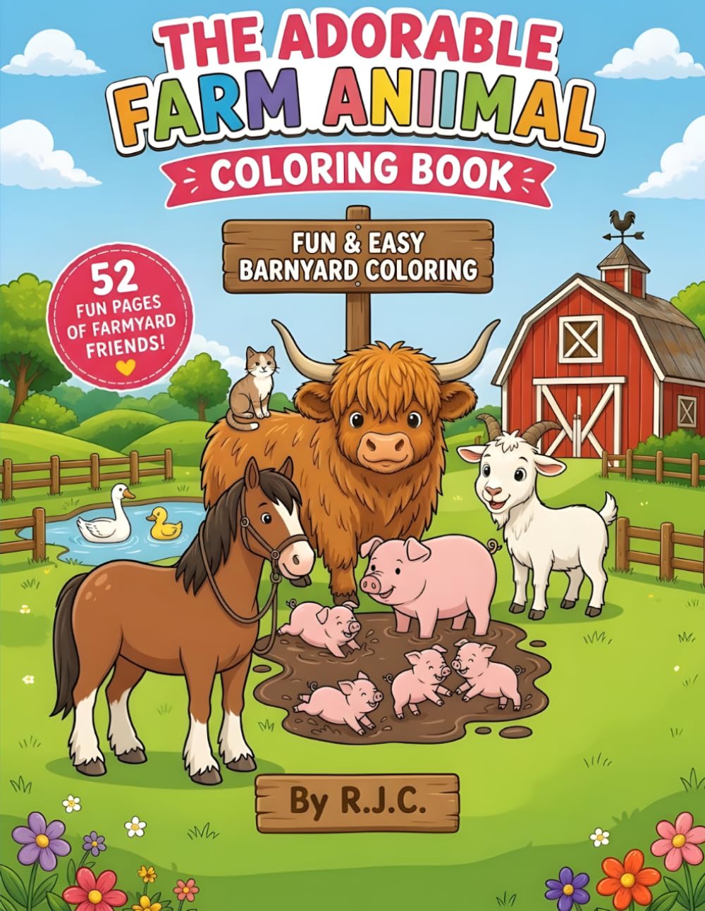 The Adorable Farm Animal Coloring Book: Fun & Easy Barnyard Coloring