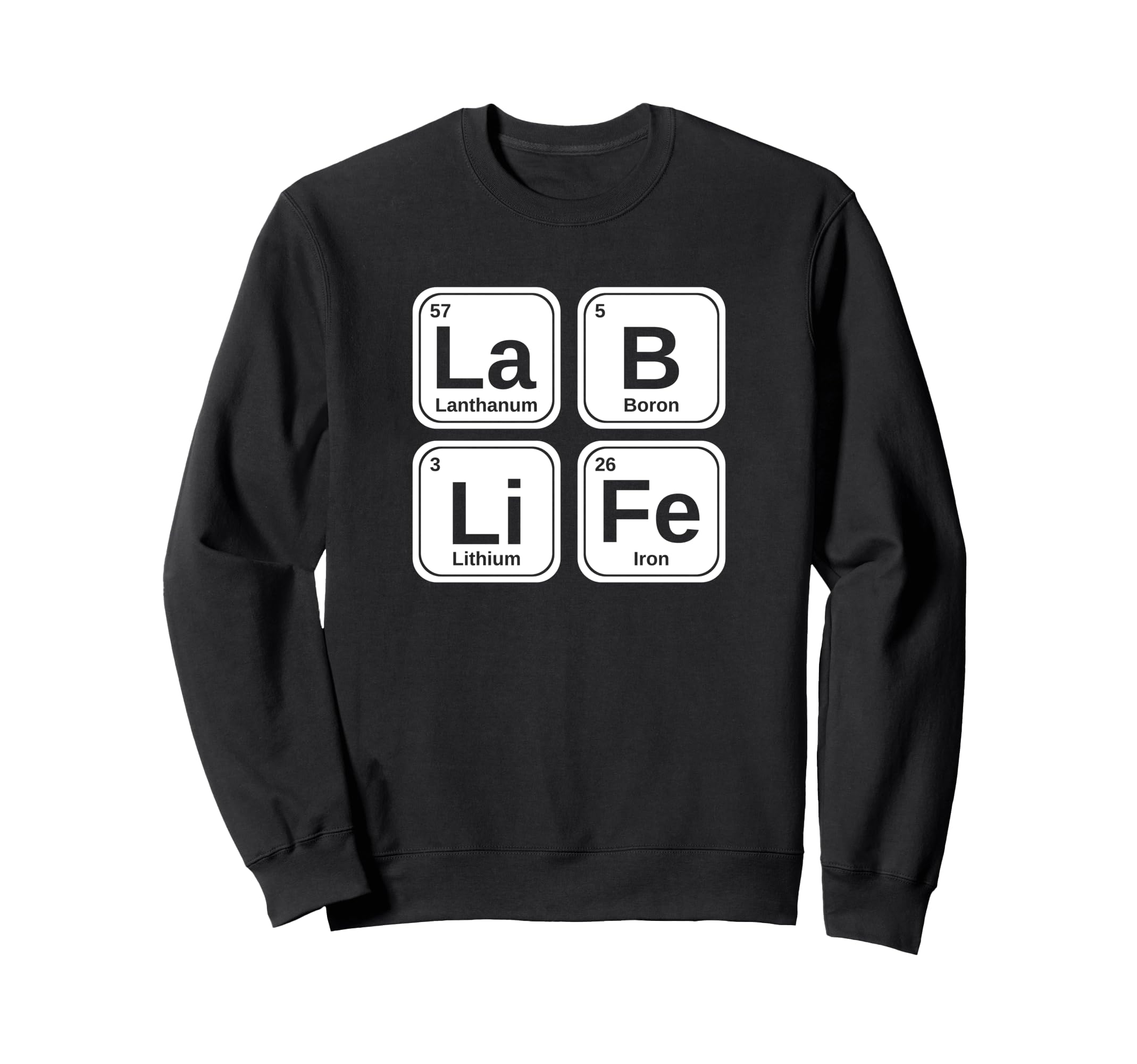 La B Li Fe Periodic Table Element Chemistry Sweatshirt