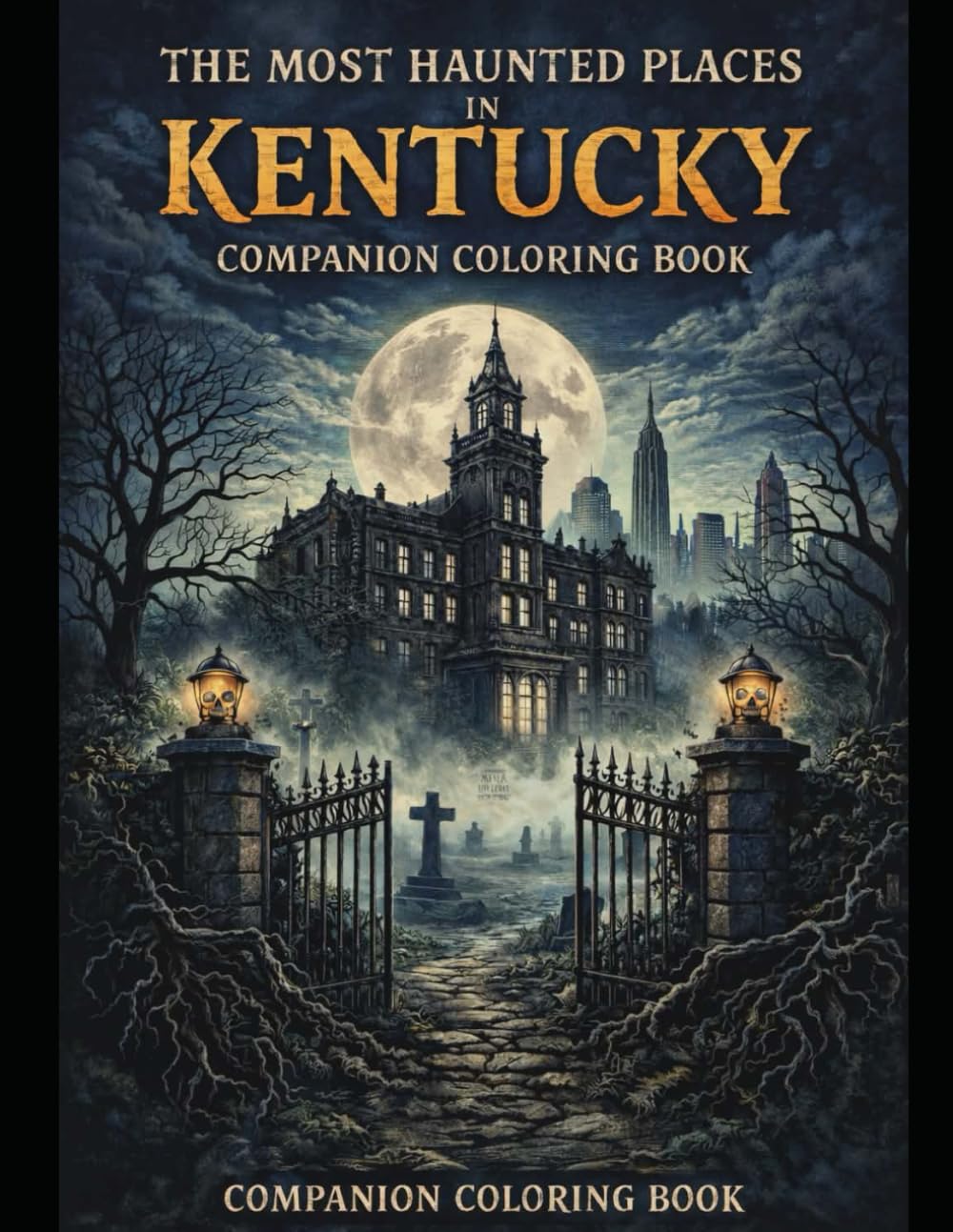 The Most Haunted Places in Kentucky: Companion Coloring Book