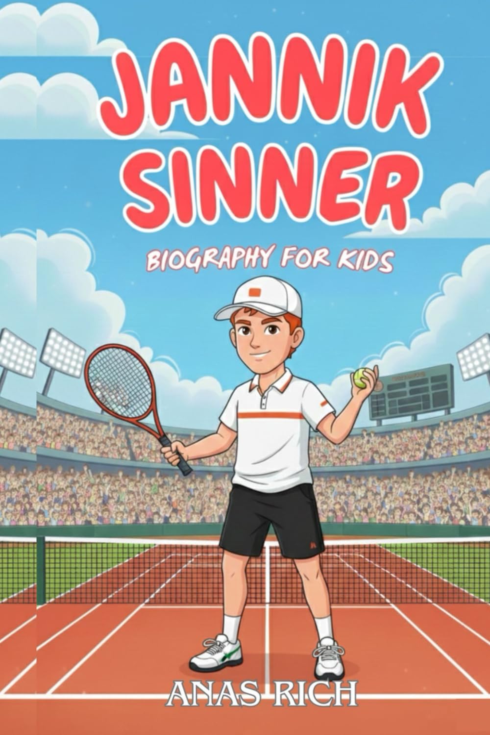 JANNIK SINNER BIOGRAPHY FOR KIDS: The Inspiring Story of a Young Athlete Who Followed His Dream