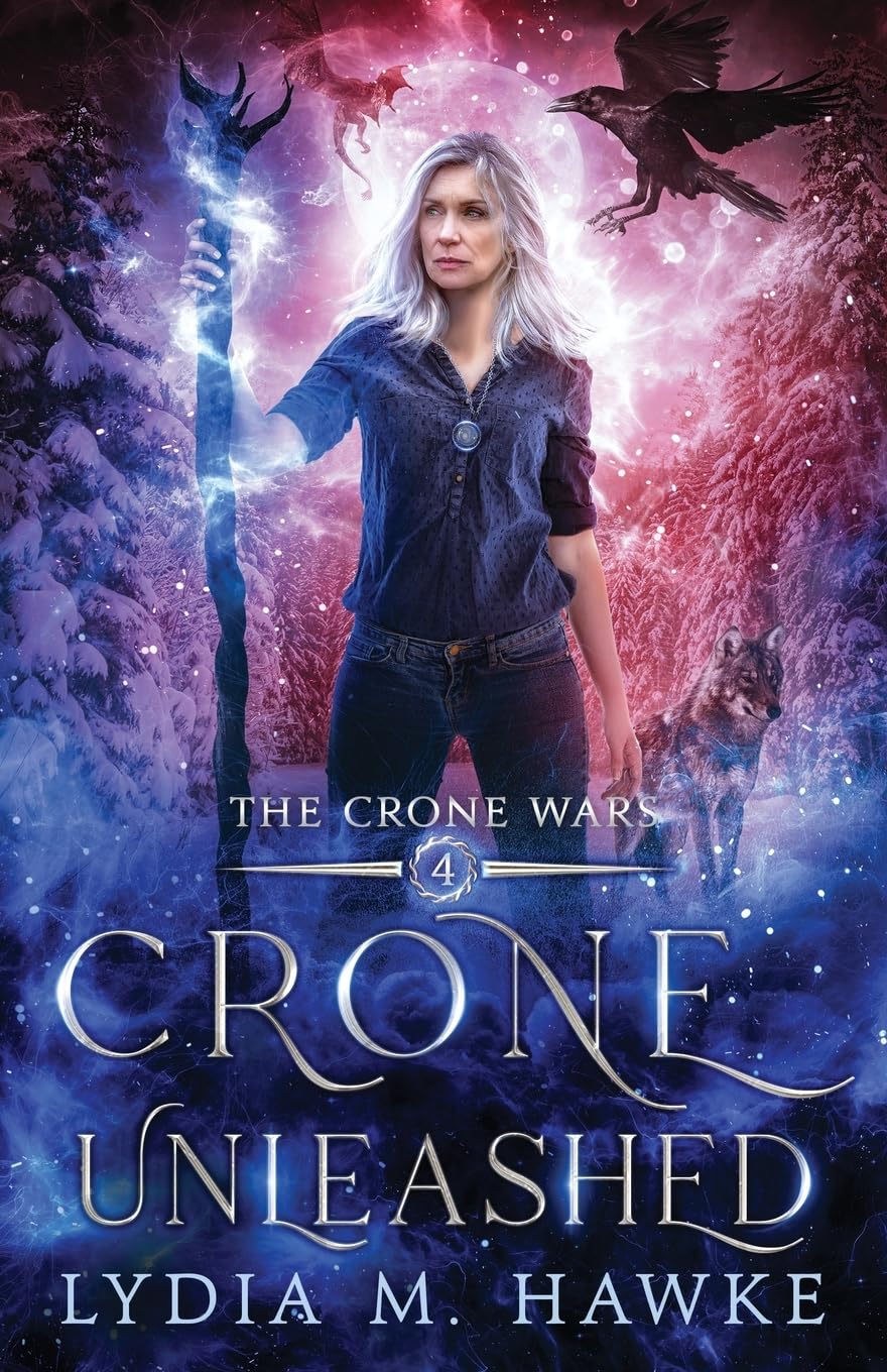 Crone Unleashed: 4 (The Crone Wars)