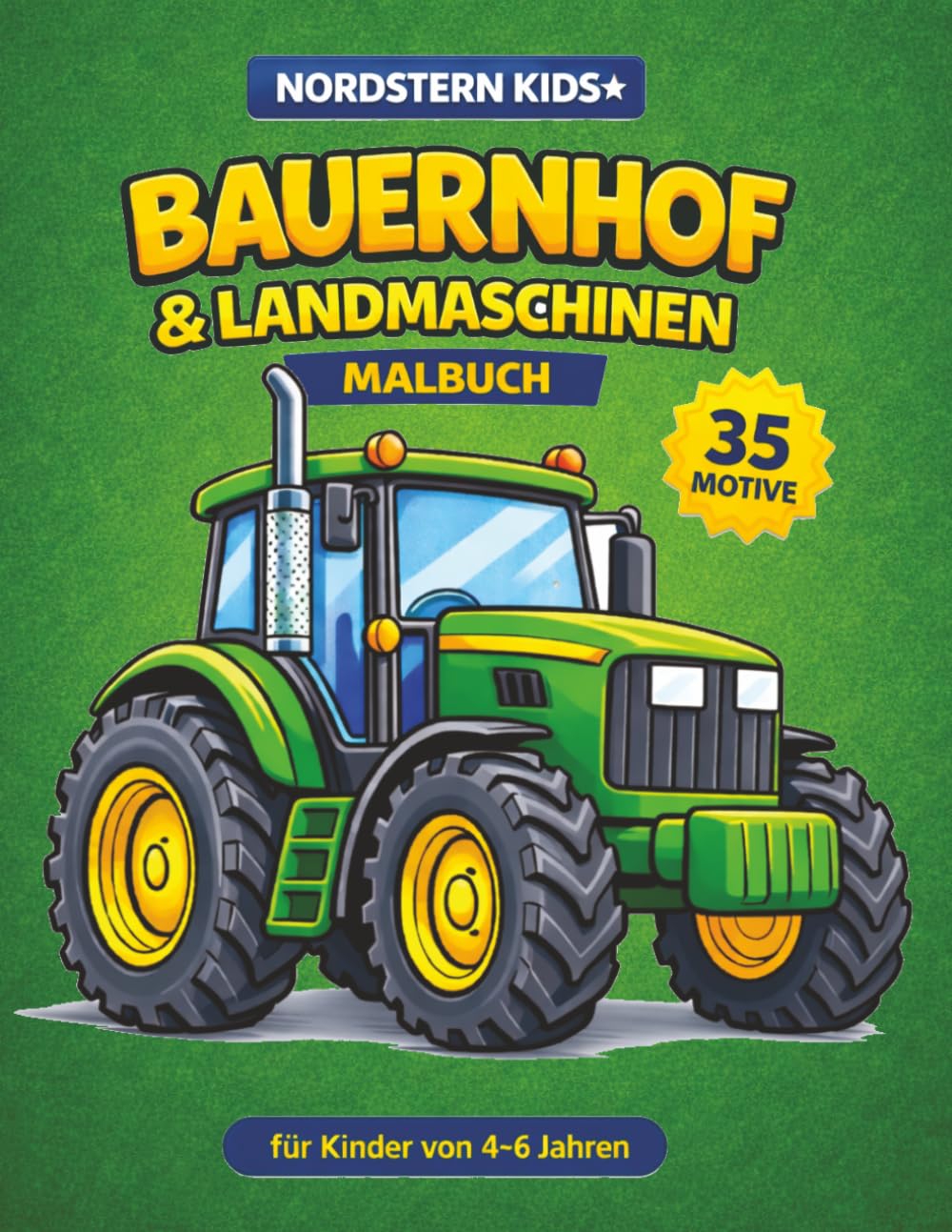 Bauernhof & Landmaschinen: Malbuch für Kinder von 4–6 Jahren