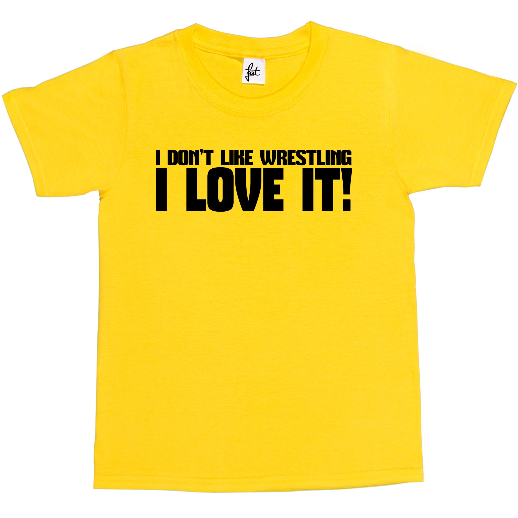 Fancy A Snuggle Boys Yellow I Don't Like Wrestling I Love It! Kids Girl Cotton Short Sleeve T-Shirt - Size 9-11 Years