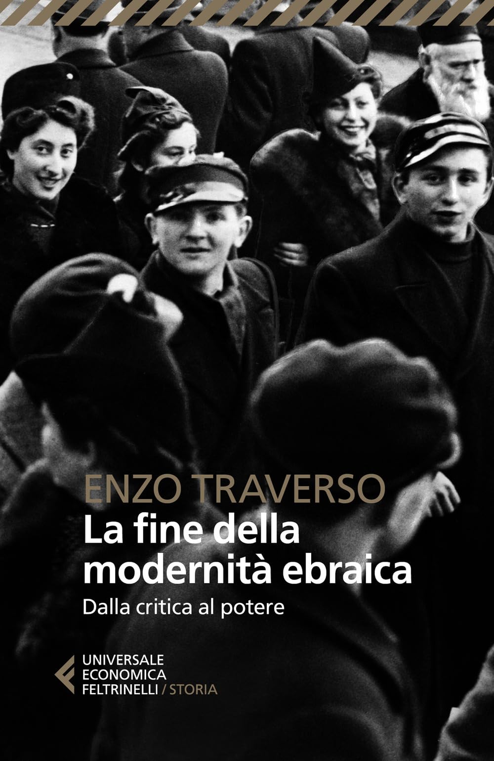 La Fine Della Modernità Ebraica. Dalla Critica Al Potere - 4