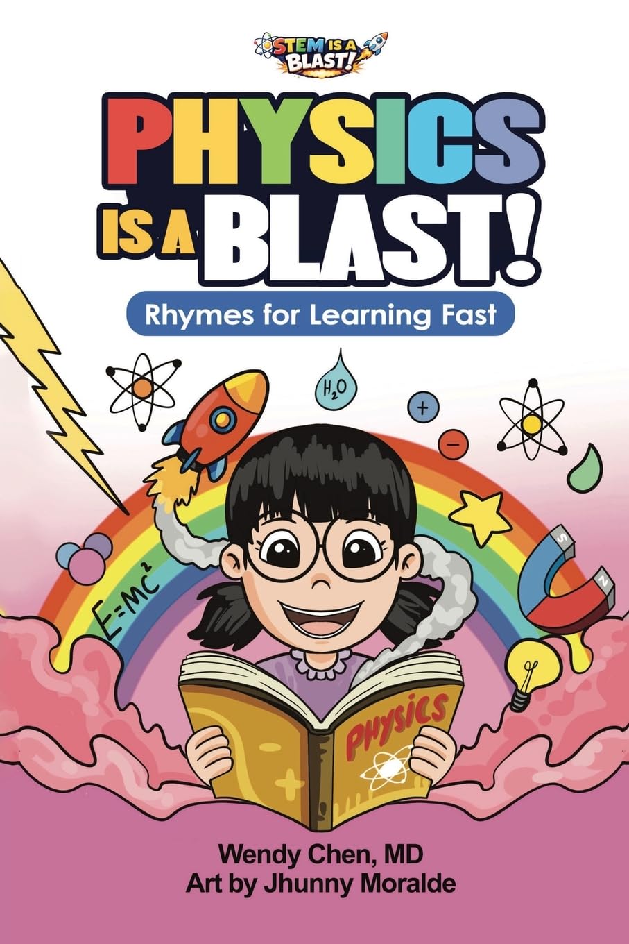 Physics Is A Blast: Rhymes for Learning Fast: 2 (Stem Is a Blast!)