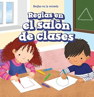 Reglas en el salon de clases (Rules in Class) (Reglas en la escuela (Rules at School)) (Spanish Edition)