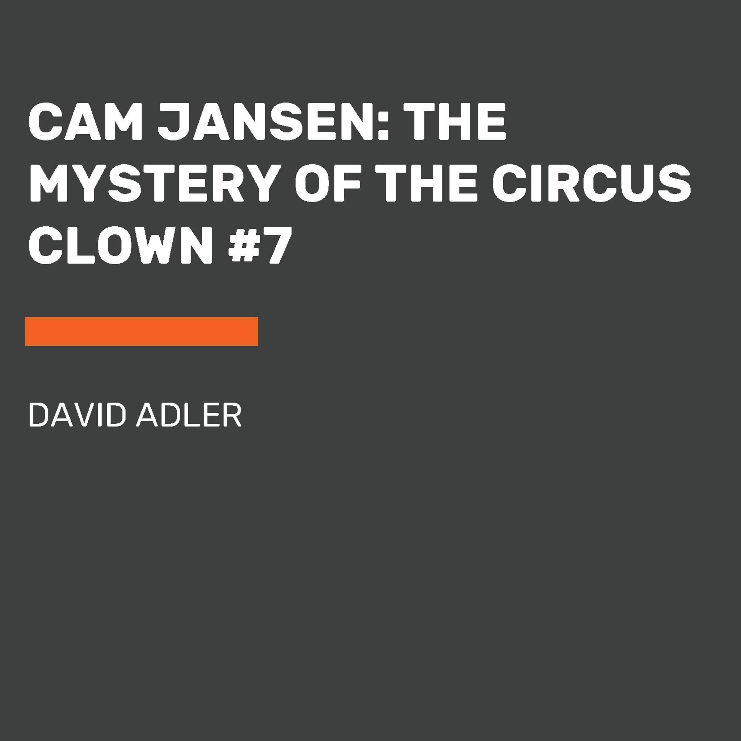 Cam Jansen: The Mystery of the Circus Clown