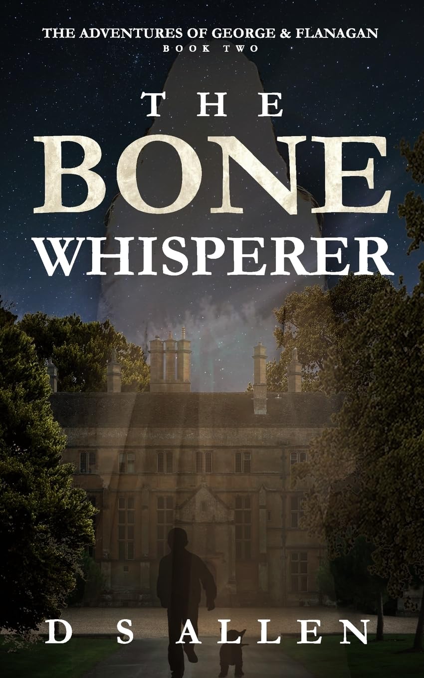 The Bone Whisperer: 2 (The Adventures of George and Flanagan)