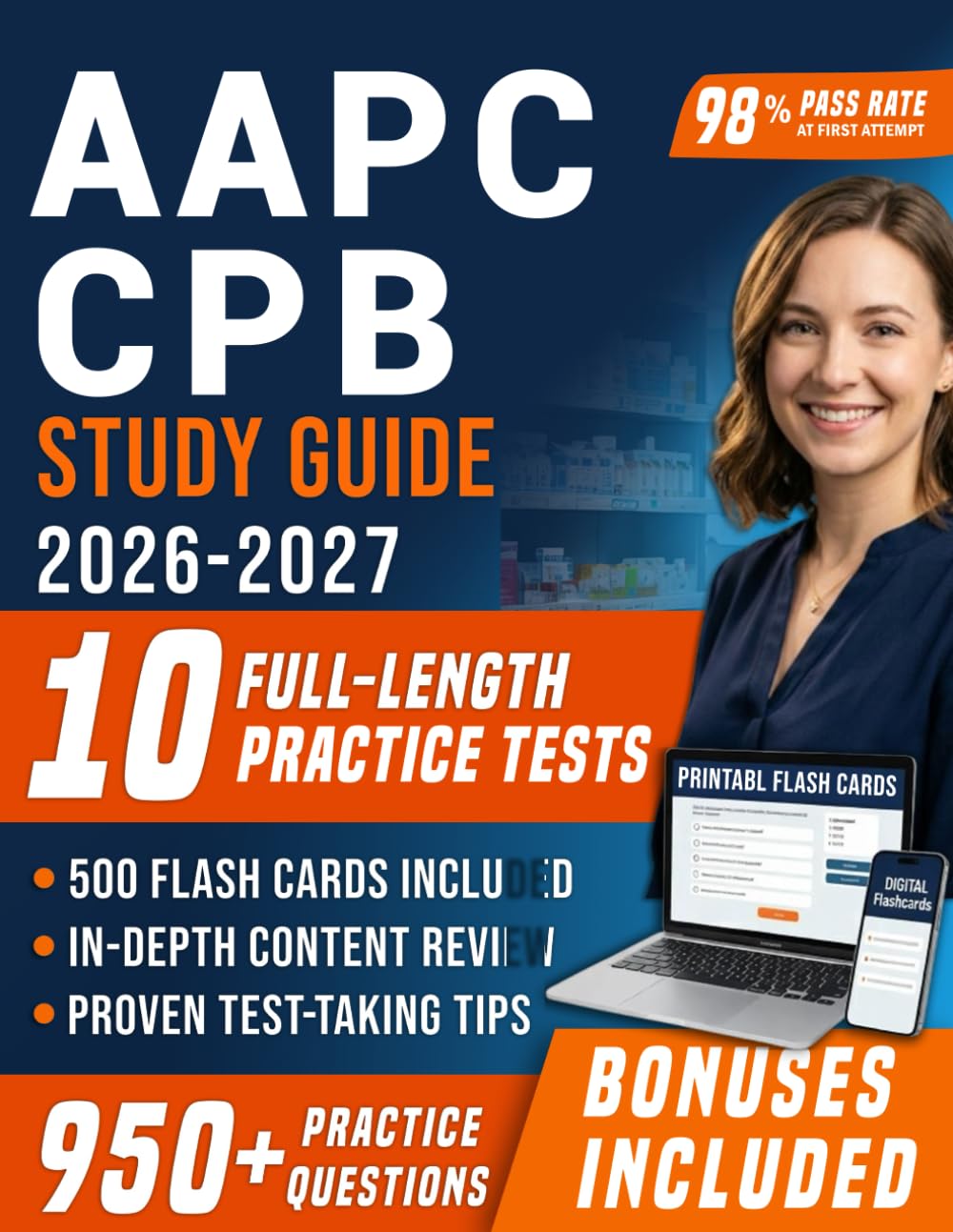 AAPC CPB Study Guide 2026-2027: Comprehensive Certified Professional Biller Prep with 10 Full-Length Practice Tests, 950+ Practice Questions with Detailed Explanations for First Attempt Pass Success