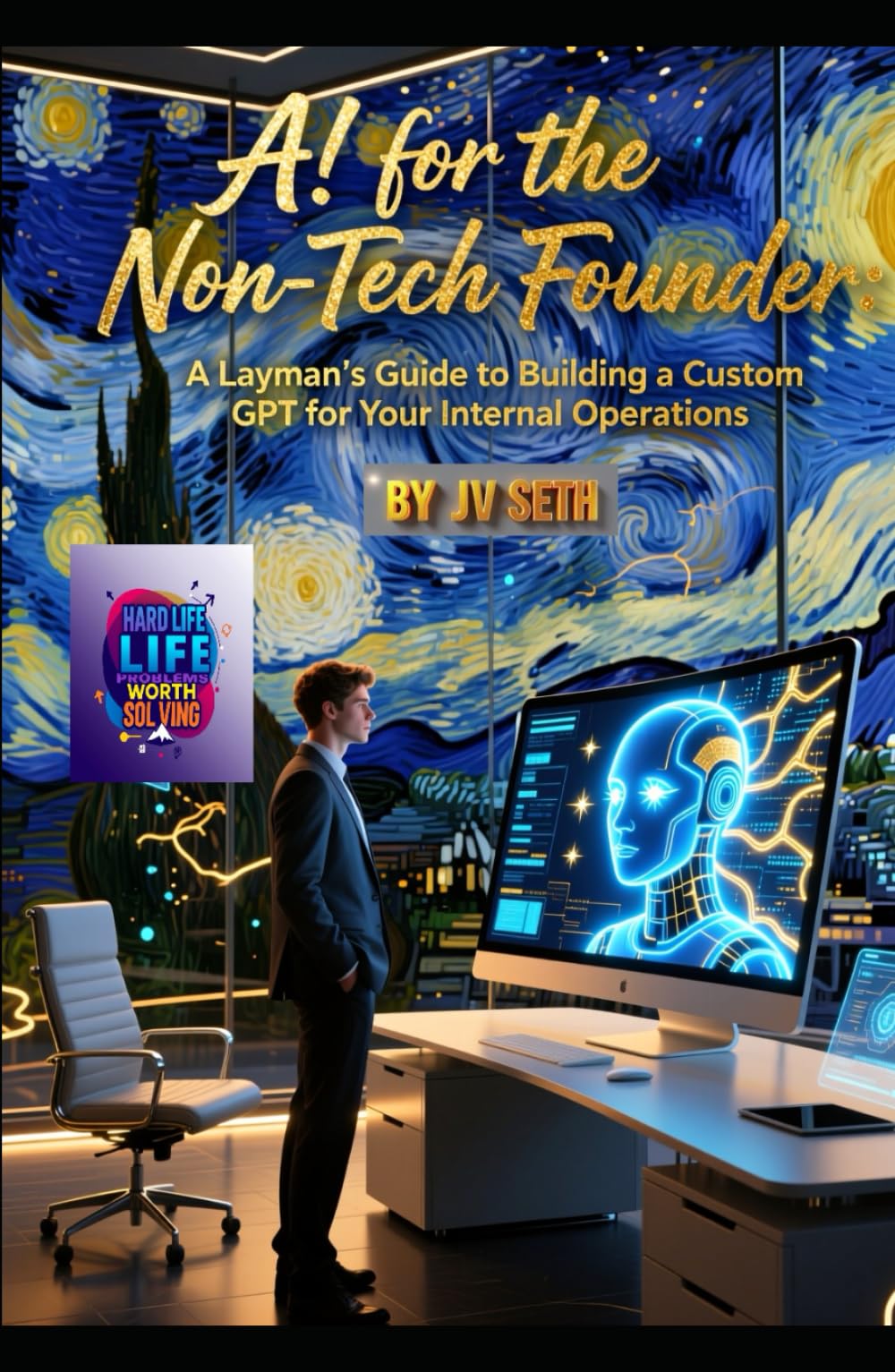 AI for the Non-Tech Founder: A Layman’s Guide to Building a Custom GPT for Your Internal Operations (Hard Life Problems Worth Solving)