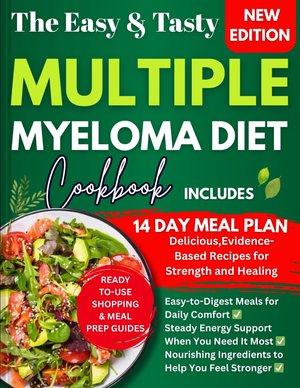 The Multiple Myeloma Diet Cookbook: Delicious,Evidence-Based Recipes for Strength and Healing