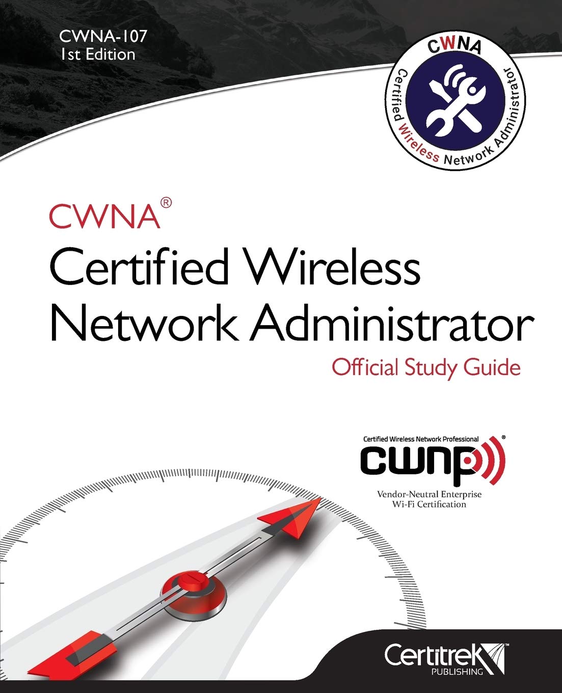 Cwna-107: Certified Wireless Network Administrator