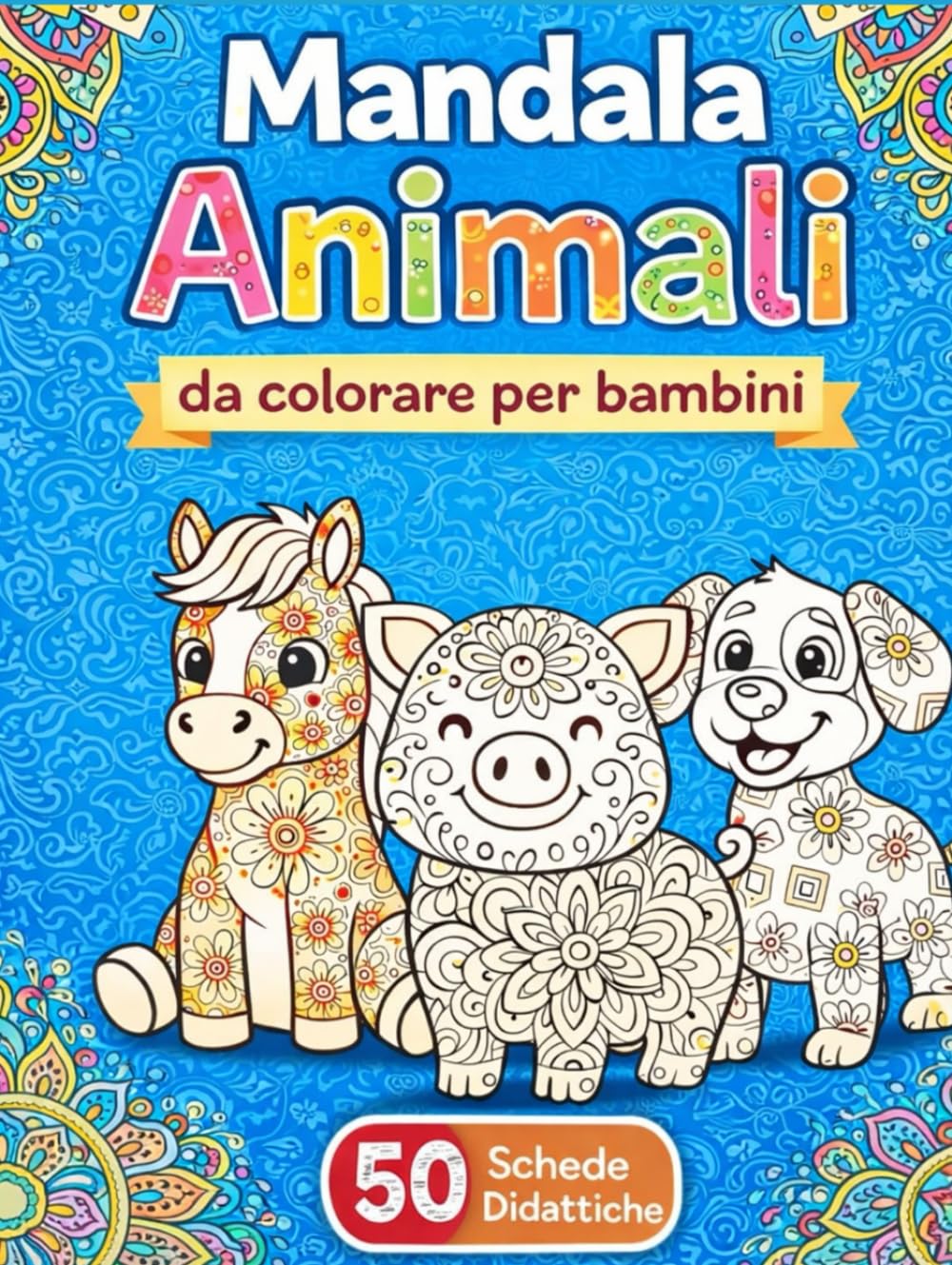 Mandalas Animales para Niños: Libro para Colorear Educativo: 50 mandalas fáciles y divertidos. Incluye fichas didácticas para aprender dónde viven, qué comen y curiosidades. Para niños y niñas de 4 a