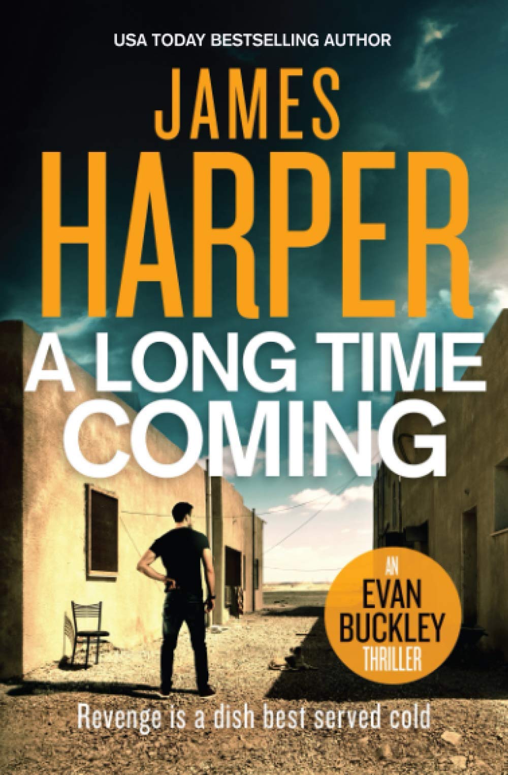 A Long Time Coming: An Evan Buckley Crime Thriller (Evan Buckley Thrillers)