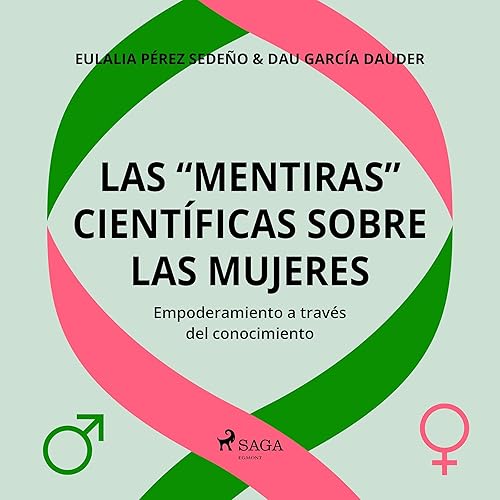 Las “mentiras” científicas sobre las mujeres