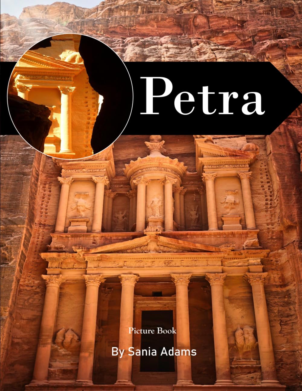 Petra: A Perfect Coffee Table Picture Book – Travel and Tourism Lovers