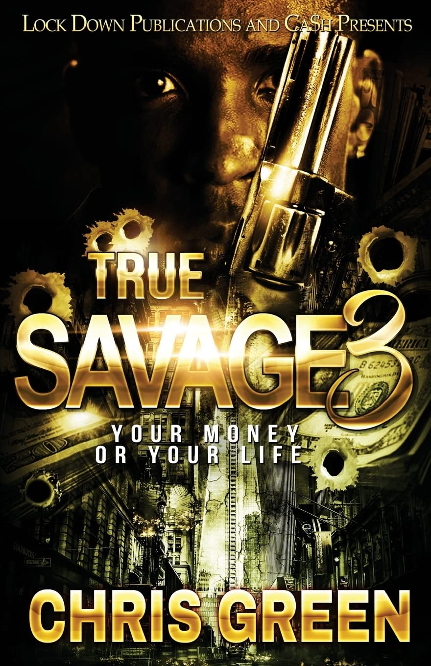 True Savage 3: Your Money or Your Life: Volume 3