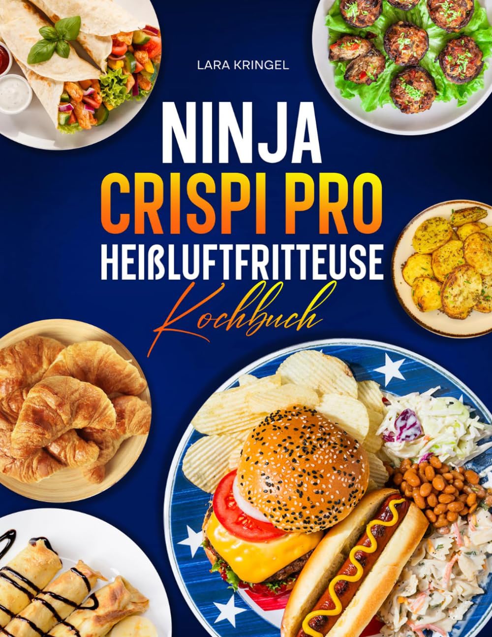 Ninja Crispi Pro Heißluftfritteuse Kochbuch: XL Rezepte aus dem Glas-Air-Fryer: Knusprig, gesund und blitzschnell zubereitet. Die besten 7-in-1 Ideen ... Hauptgerichte und Desserts (German Edition)