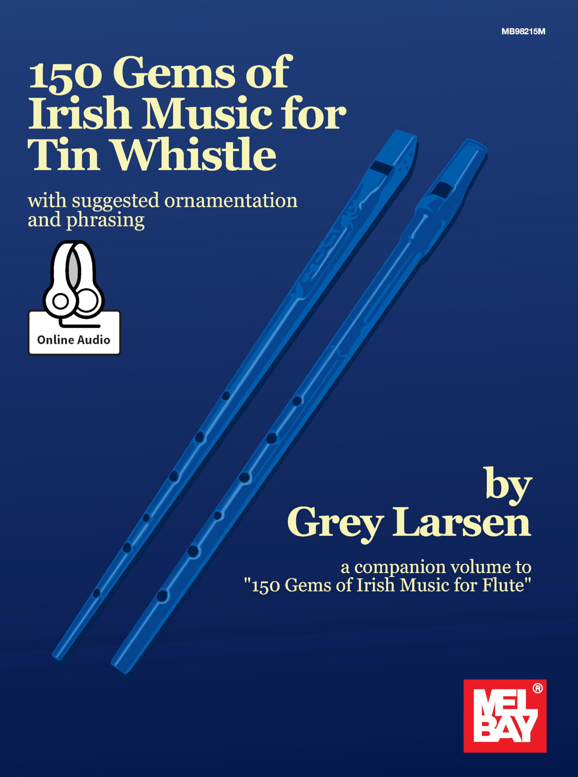 150 Gems of Irish Music for Tin Whistle: Inludes Online Media