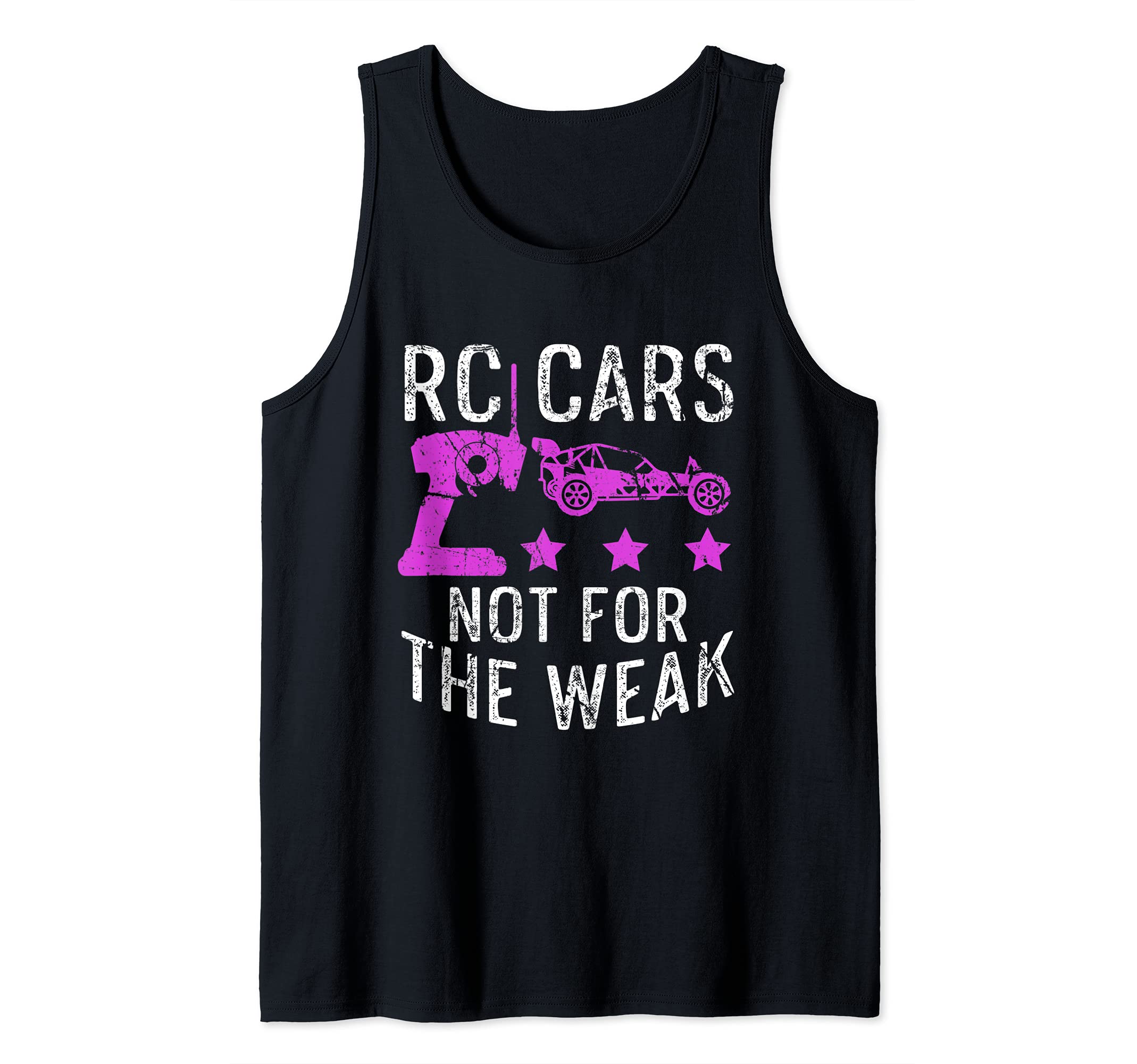RC Cars Are Not For The Weak Funny Remote Control Car Driver Tank Top