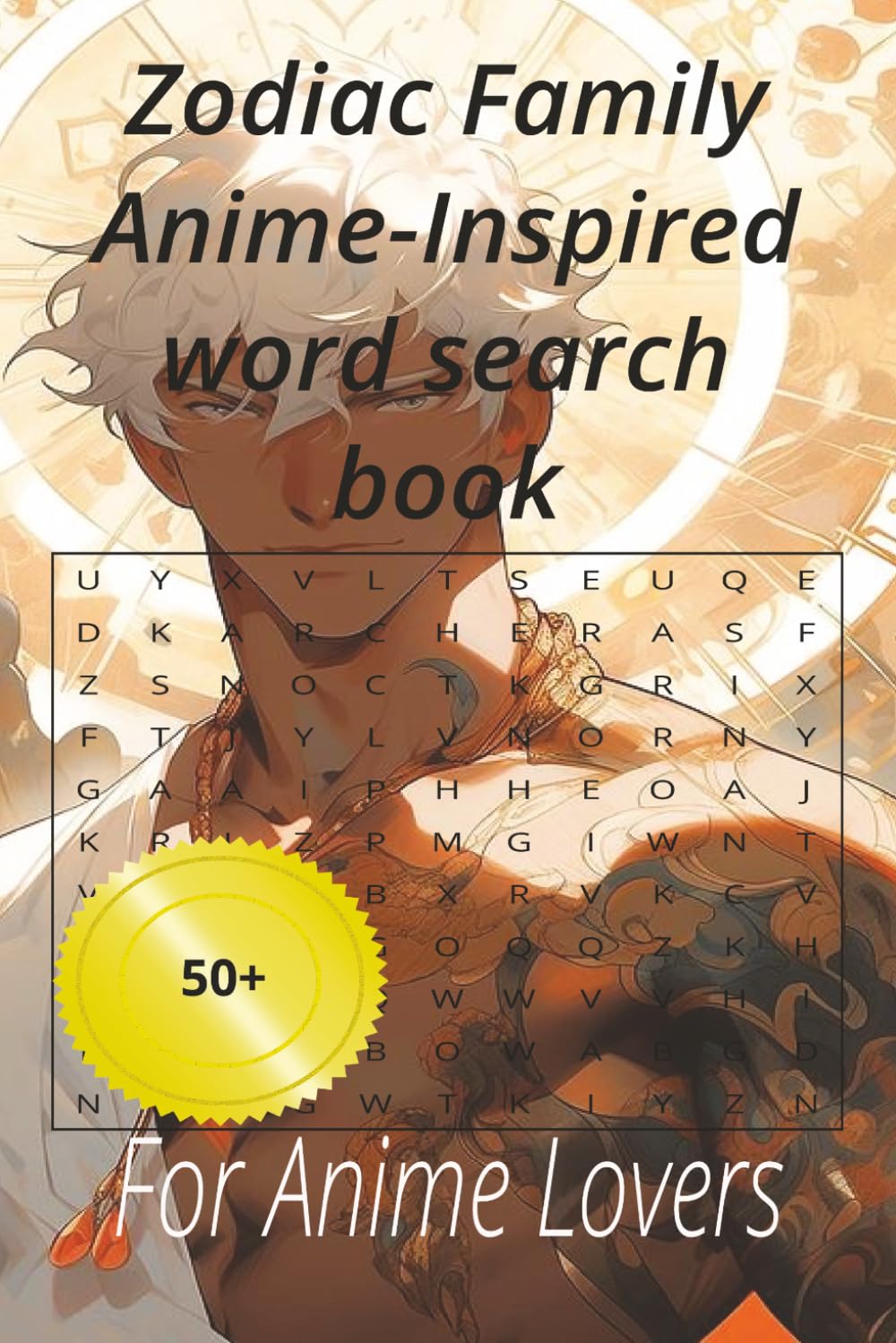 Zodiac Family Anime-Inspired word search book: For Anime Lovers 50+ puzzles to have fun with at home and holliday (Anime series)