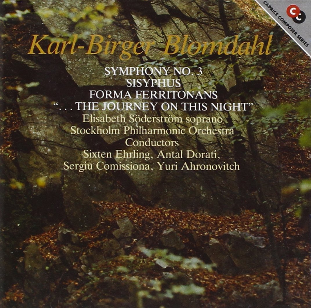 Blomdahl: Symphony No. 3 / Sisyphus Suite / Forma Ferritonans / The Journey On This Night