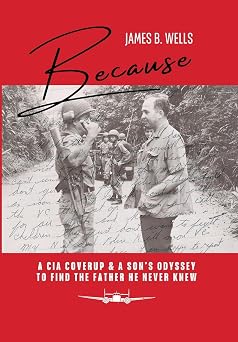 Because A CIA Coverup & A Sons Odyssey To Find The Father He Never Knew