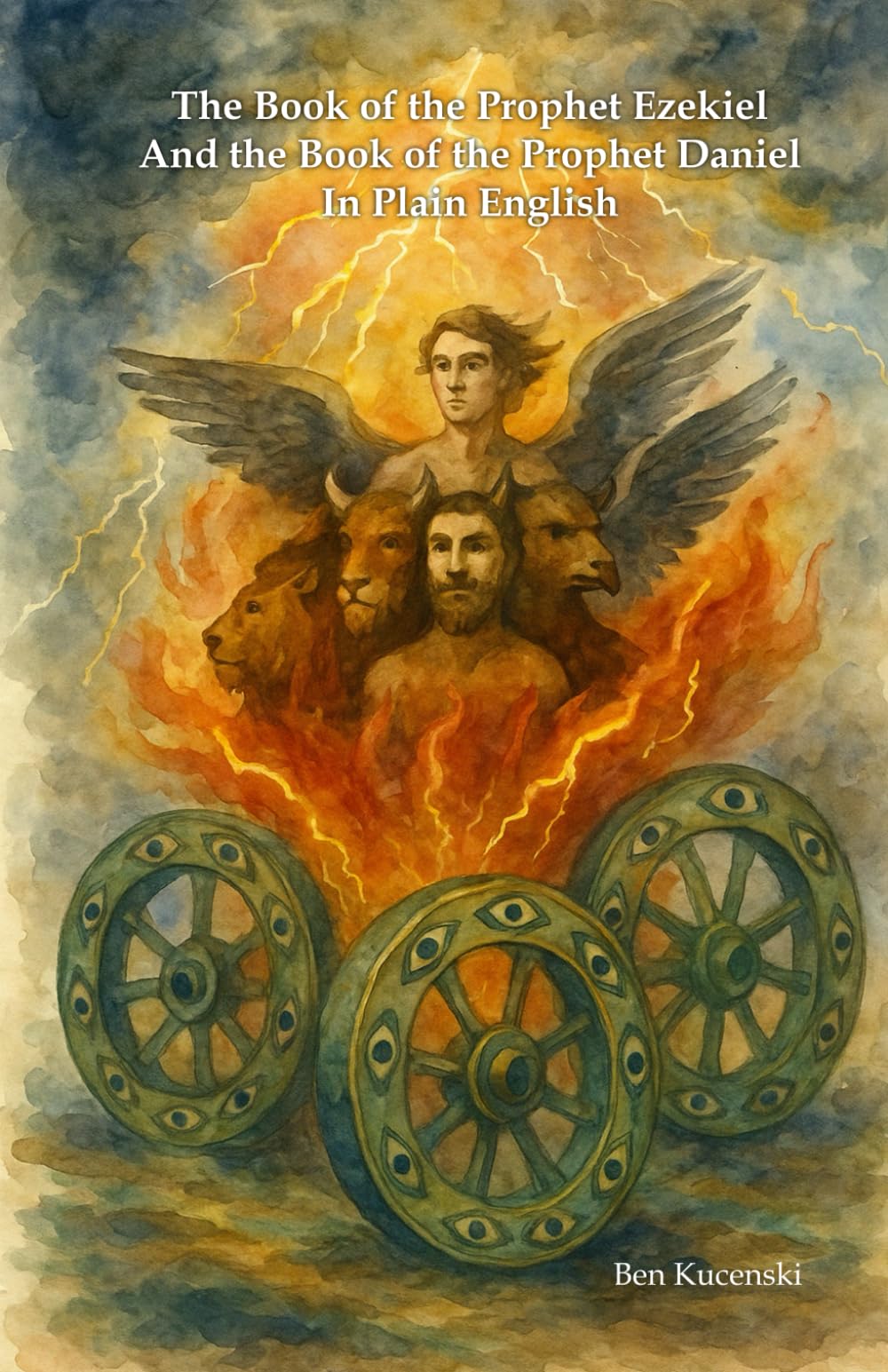 The Book of the Prophet Ezekiel And the Book of the Prophet Daniel In Plain English