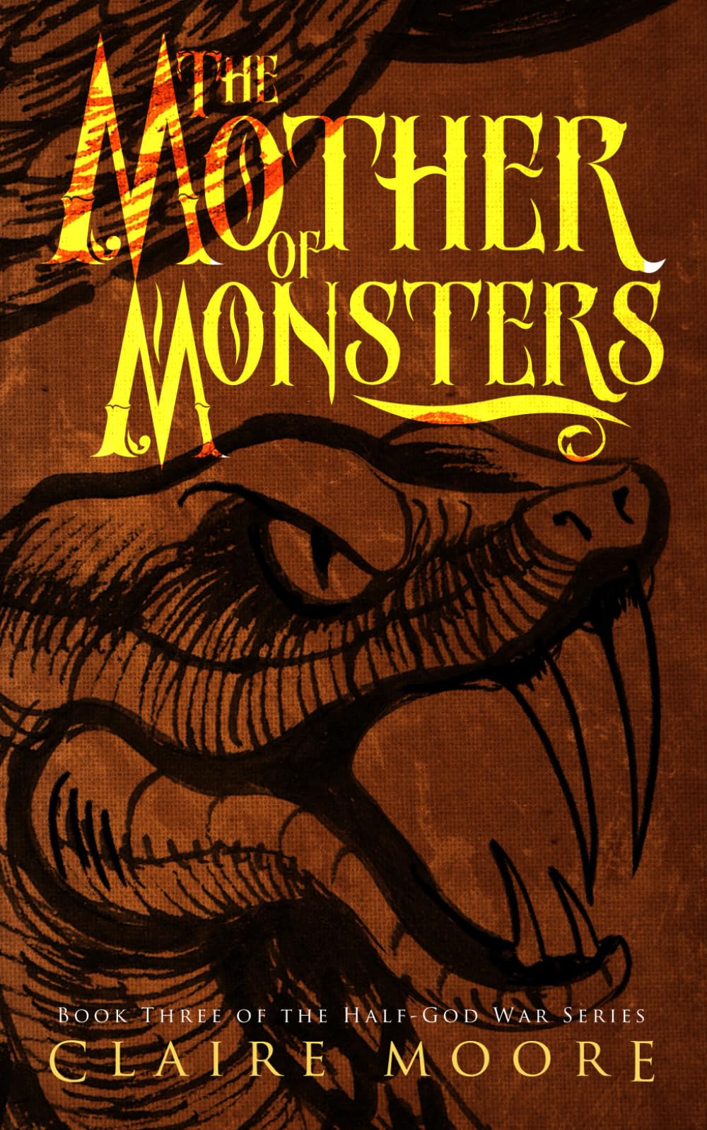The Mother of Monsters: An epic fantasy adventure (The Half-God War Series)