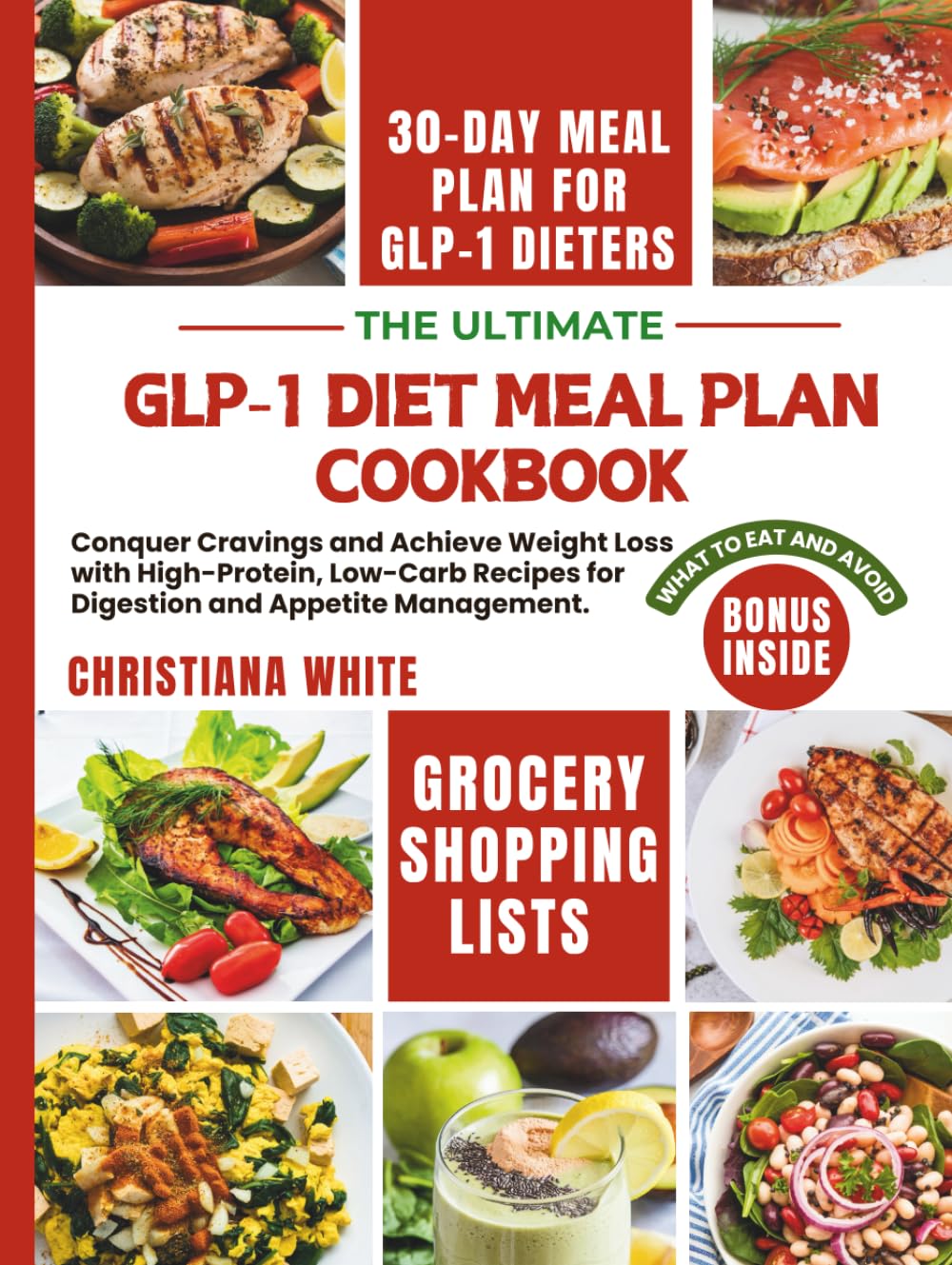 THE ULTIMATE GLP-1 DIET MEAL PLAN COOKBOOK: Conquer Cravings and Achieve Weight Loss with High-Protein, Low-Carb Recipes for Digestion and Appetite ... Well on GLP-1s: Simple and Satisfying)