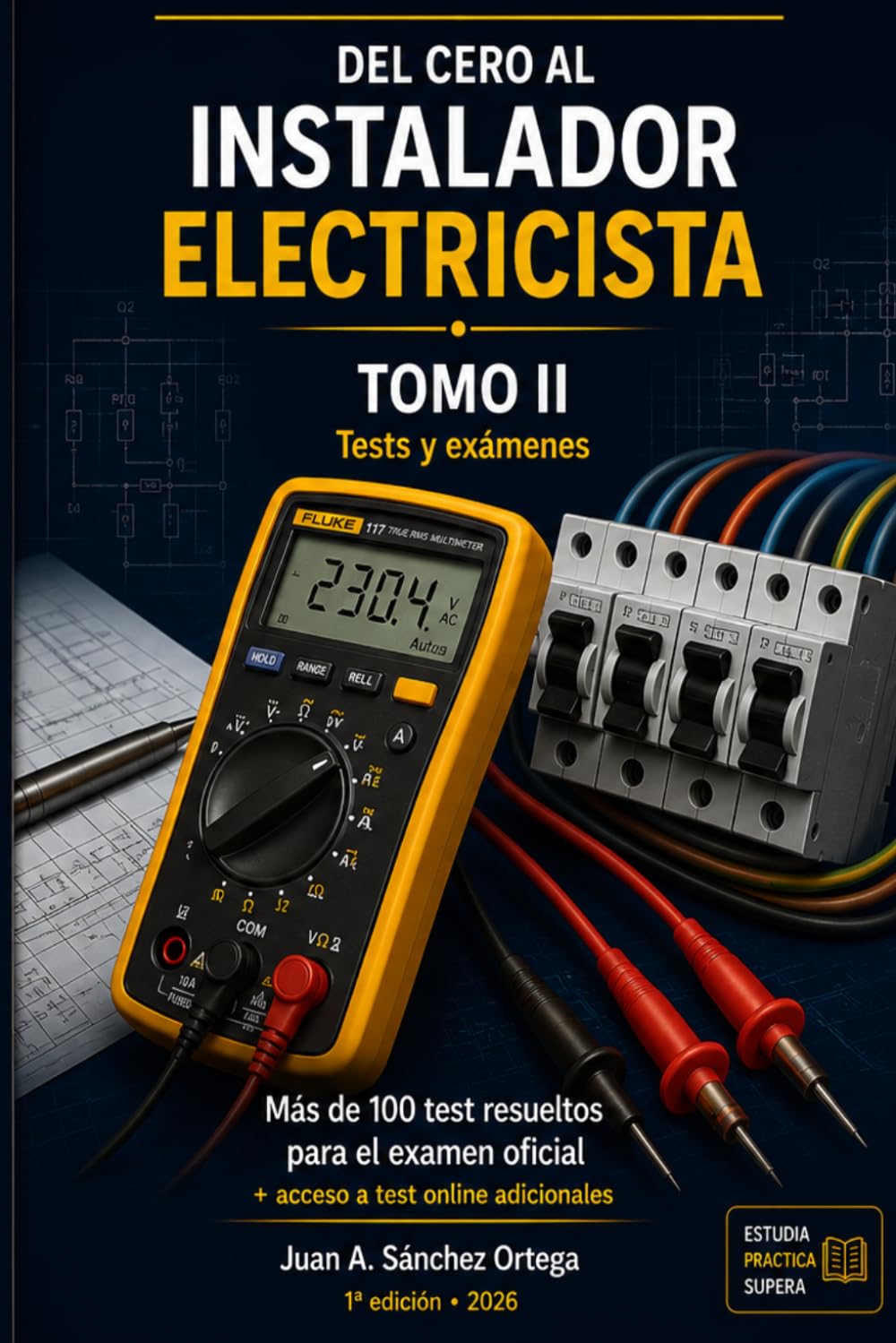 Del Cero al Instalador Electricista Tomo II: CURSO IEMBT ACTUALIZADO REBT 2026 (Del Cero al REBT)