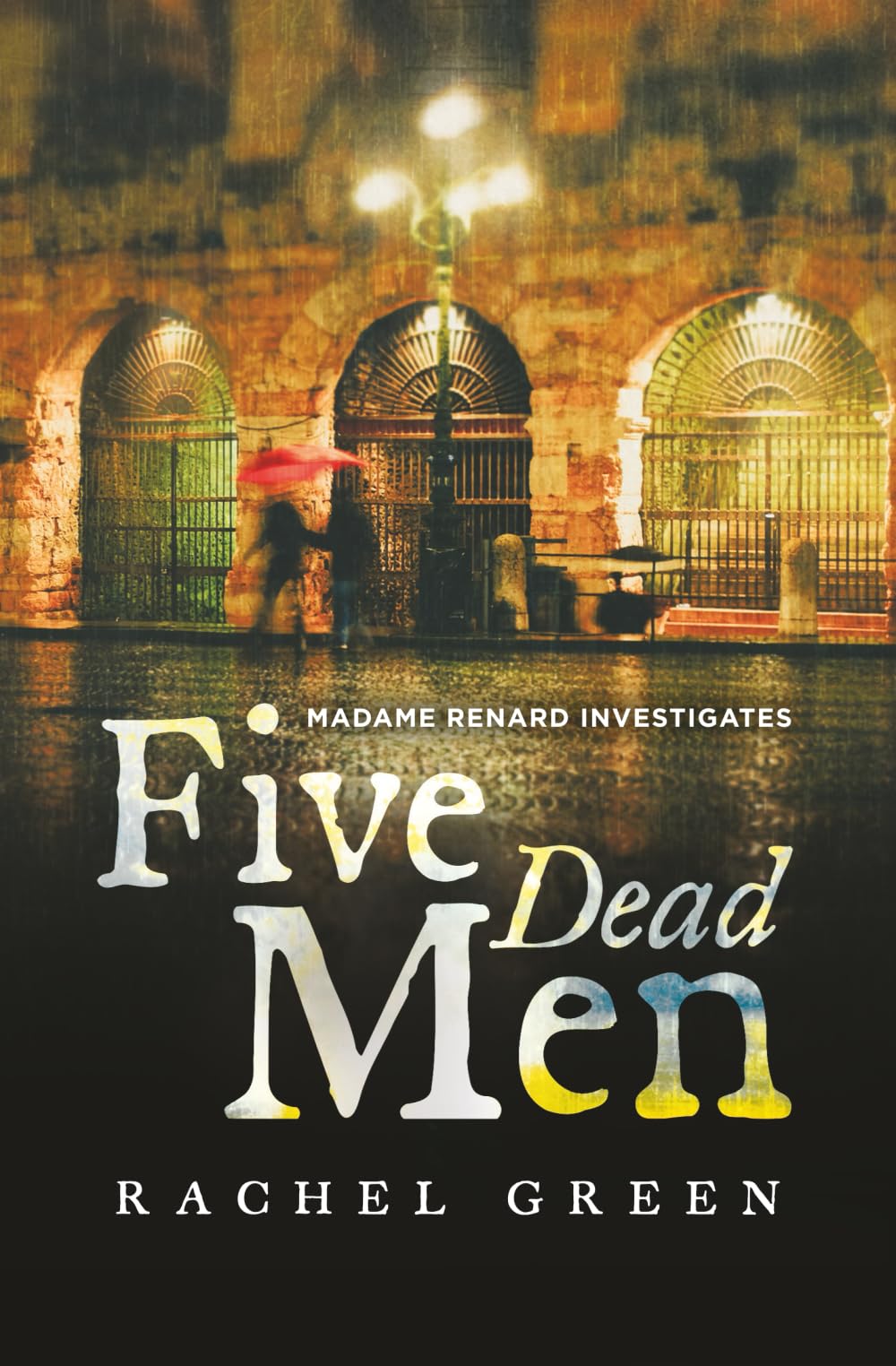 Five Dead Men: Crime in the south of France: 2 (Madame Renard Investigates)