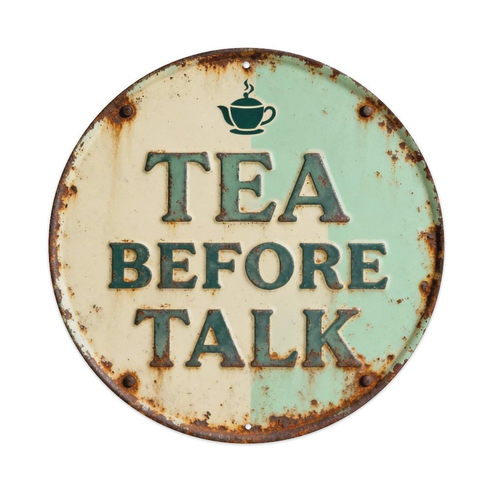 TEA BEFORE TALK Metal Tin Sign Plaque