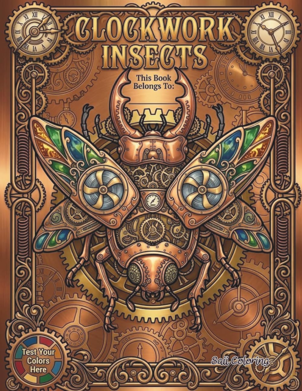Clockwork Insects: A Steampunk Coloring Adventure: Intricate Mechanical Bugs and Fantasy Creatures with Gears, Cogs, and Victorian Aesthetic for Adults
