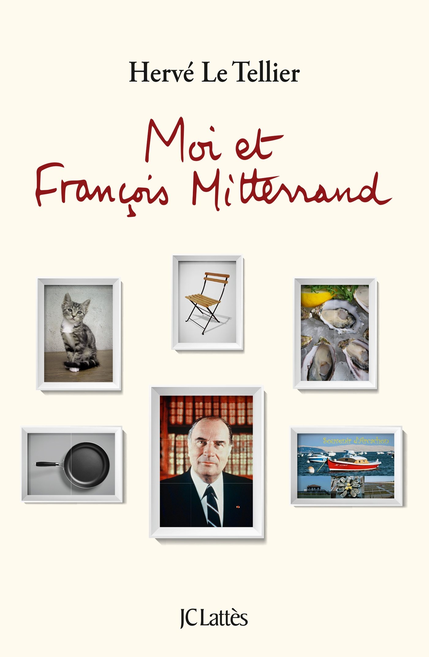 Moi et François Mitterrand (French Edition)